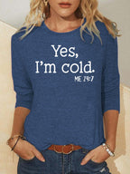 Yes I'm Cold Casual  T-Shirts